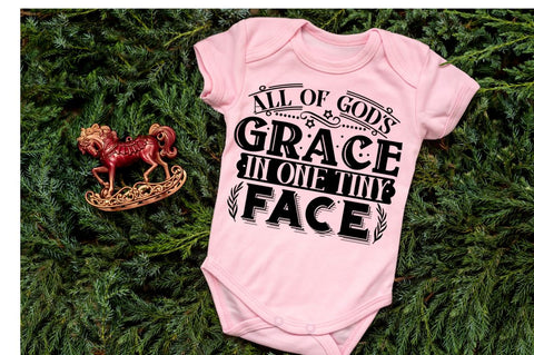 All of god's grace in one tiny face, baby SVG SVG DESIGNISTIC 