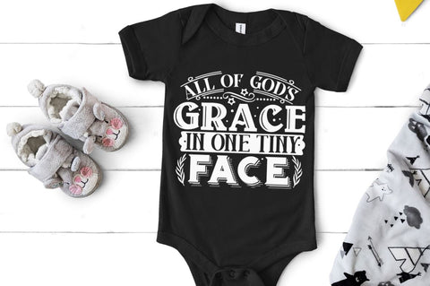 All of god's grace in one tiny face, baby SVG SVG DESIGNISTIC 