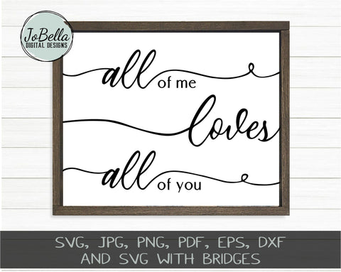 All Of Me Loves All Of You SVG Cut File and Printable SVG JoBella Digital Designs 