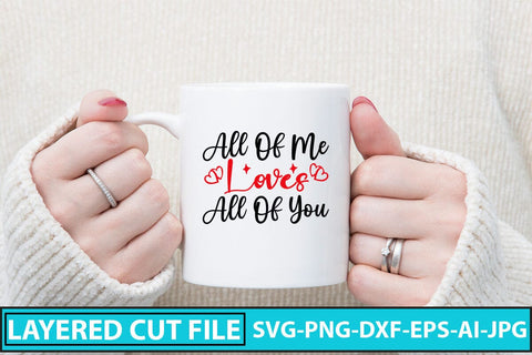 All Of Me Loves All Of You SVG Cut File SVG Syaman 