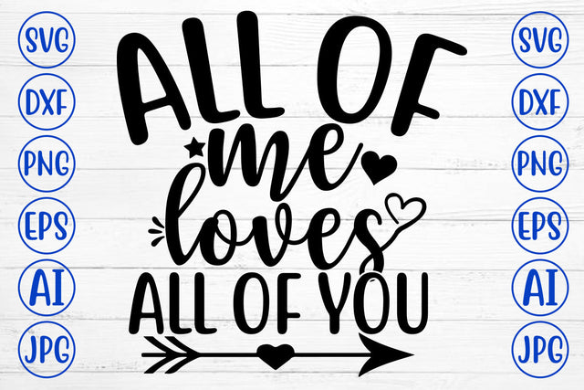 ALL OF ME LOVES ALL OF YOU SVG Cut File SVG Syaman 