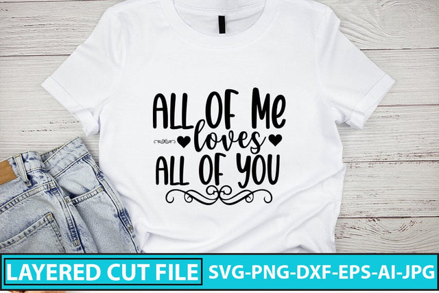 All Of Me Loves All Of You Svg Cut File SVG Syaman 