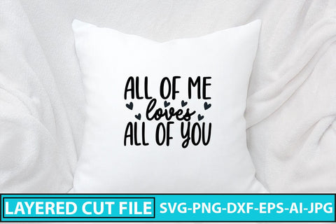 all of me loves all of you SVG Cut File SVG Syaman 