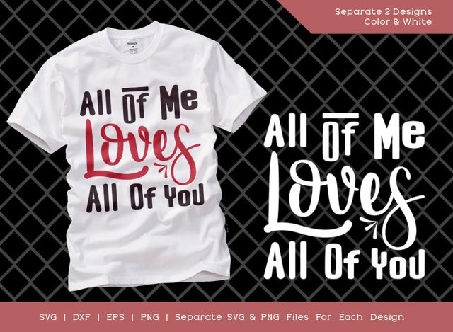 All Of Me Loves All Of You SVG Cut File | Valentine's Day Svg | Love Svg | Kids Valentines Svg | T-shirt Design SVG ETC Craft 