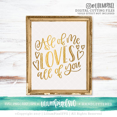 All of Me Loves All of You SVG Lilium Pixel SVG 