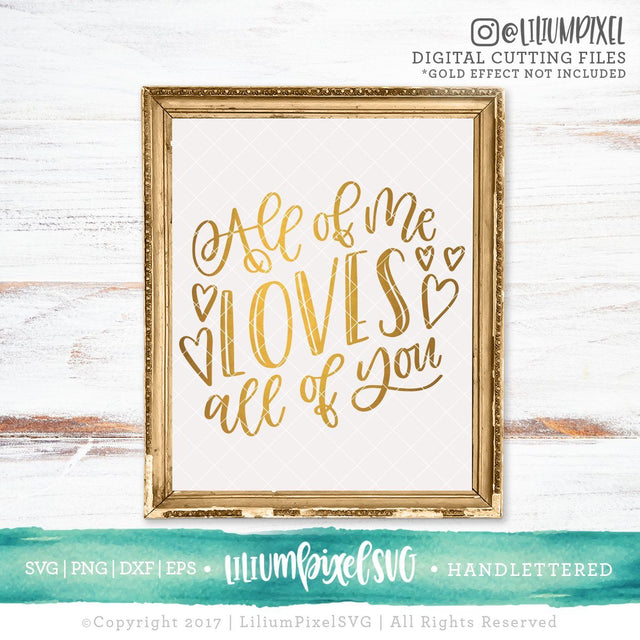All of Me Loves All of You SVG Lilium Pixel SVG 