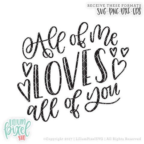 All of Me Loves All of You SVG Lilium Pixel SVG 