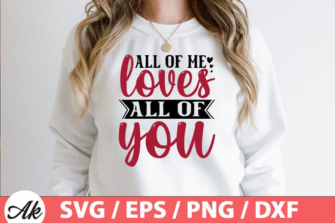 All of me loves all of you SVG SVG akazaddesign 