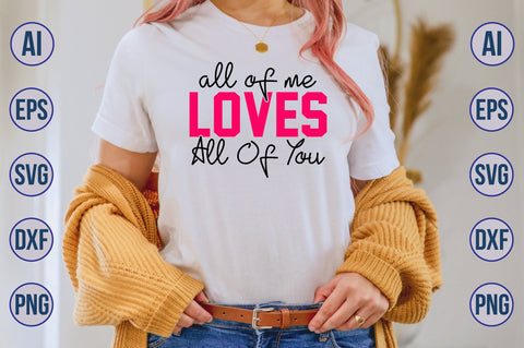 All Of Me Loves All Of You svg SVG nirmal108roy 