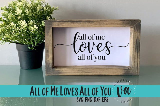 All of Me Loves All of You SVG SVG V. Anderson Designs 