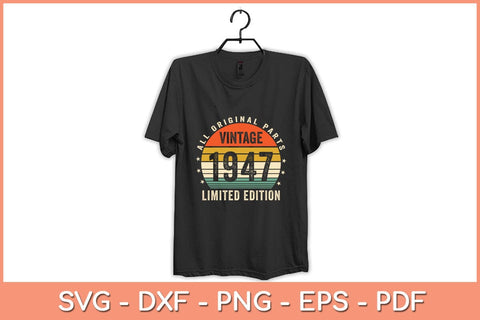All Original Parts Vintage 1947 Limited Edition 75th Birthday Svg File SVG Helal 