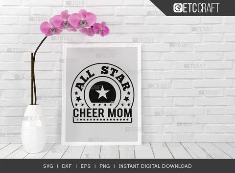 All Star Cheer Mom SVG Cut File, Cheer Mother Svg, Cheer Life Svg, Cheerleading Svg, Mom Sayings Svg SVG ETC Craft 