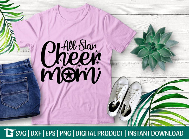 All-Star Cheer Mom SVG Cut File, Mom Life Svg, Motherhood Svg, All-Star Svg, T-shirt Design SVG ETC Craft 
