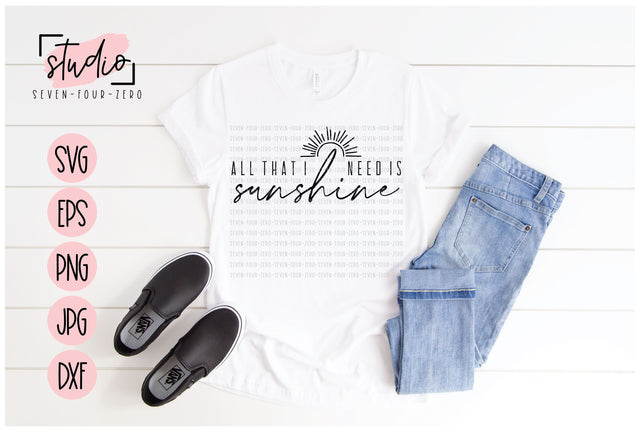 All That I Need Is Sunshine SVG Studio Seven-Four-Zero 