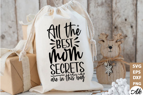All the best mom secrets are in this bag BAG SVG SVG akazaddesign 