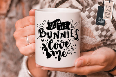 All The Bunnies Love Me SVG dapiyupi store 