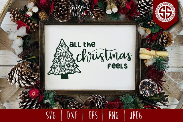 All the Christmas Feels SVG SavoringSurprises 