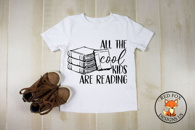 All The Cool Kids Are Reading SVG | Books SVG | School SVG SVG RedFoxDesignsUS 