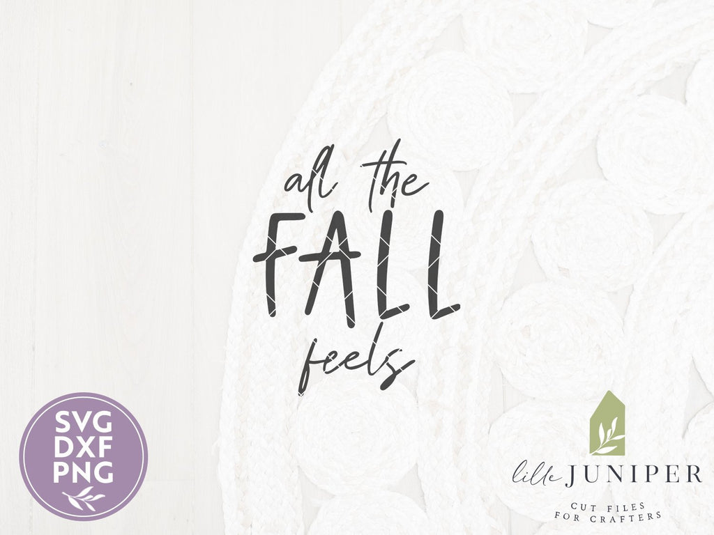 All the Fall Feels SVG | Autumn SVG | T-Shirt Design - So Fontsy