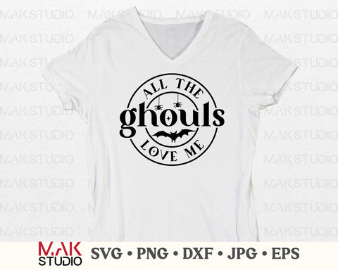 All the ghouls love me svg, All the ghouls love me png, Halloween svg, Halloween png, Halloween cut file, Kids shirt svg, Baby boy svg SVG MAKStudion 