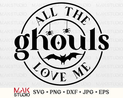 All the ghouls love me svg, All the ghouls love me png, Halloween svg, Halloween png, Halloween cut file, Kids shirt svg, Baby boy svg SVG MAKStudion 