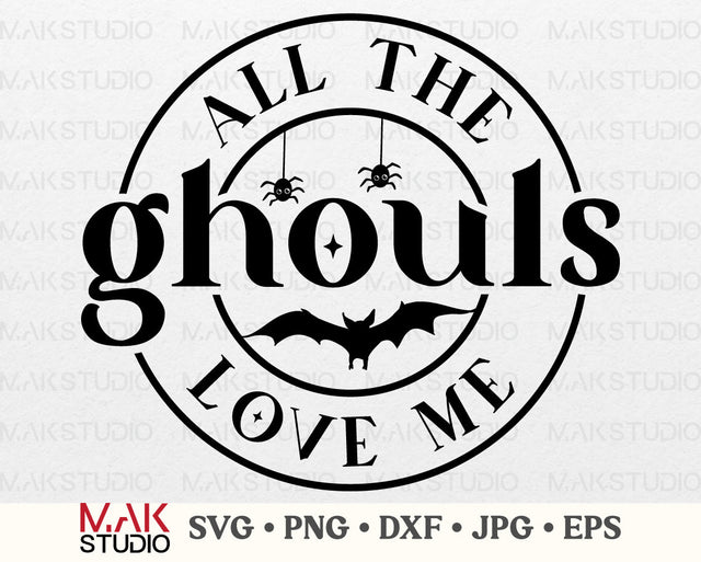 All the ghouls love me svg, All the ghouls love me png, Halloween svg, Halloween png, Halloween cut file, Kids shirt svg, Baby boy svg SVG MAKStudion 