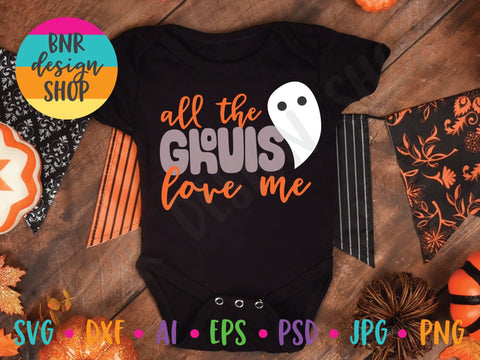 All The Ghouls Love Me SVG SVG BNRDesignShop 
