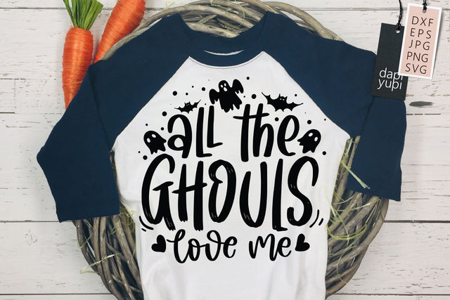 All The Ghouls Love Me SVG SVG dapiyupi store 