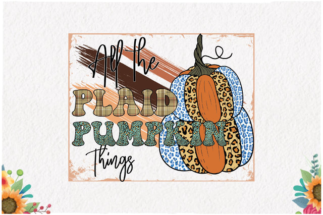 All the Plaid and Pumpkin Things Sublimation Sublimation Jagonath Roy 