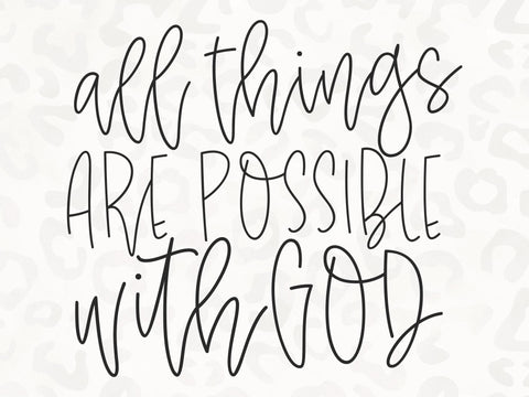 All Things are Possible With God | Religious SVG | Scripture SVG | PNG | DXF SVG Toteally SVG 