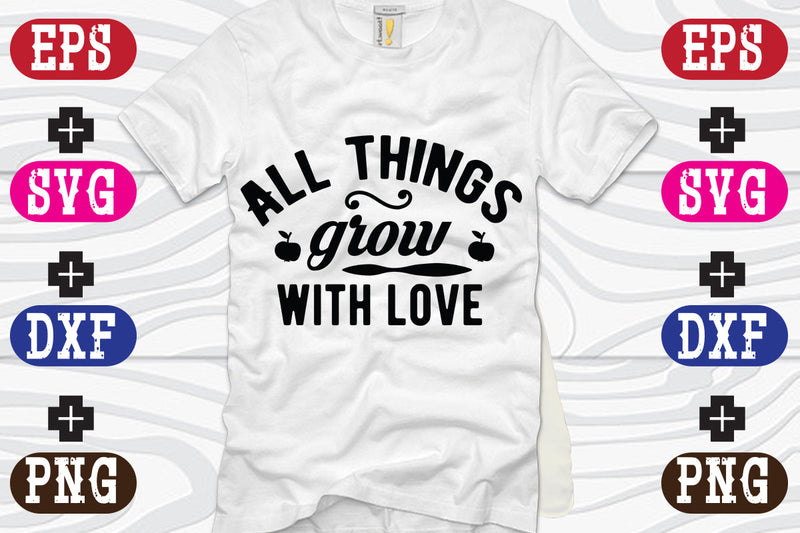 All things grow with love SVG Nurstore 