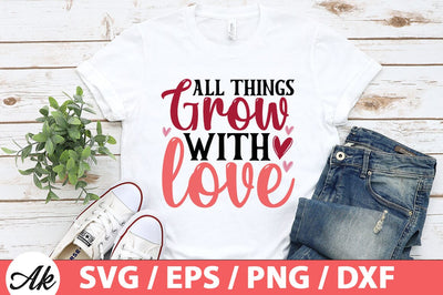All things grow with love SVG SVG akazaddesign 