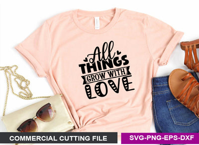 All things grow with love SVG SVG CraftingStudio 