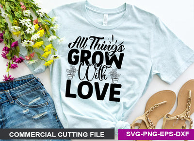 All things grow with love SVG SVG CraftingStudio 