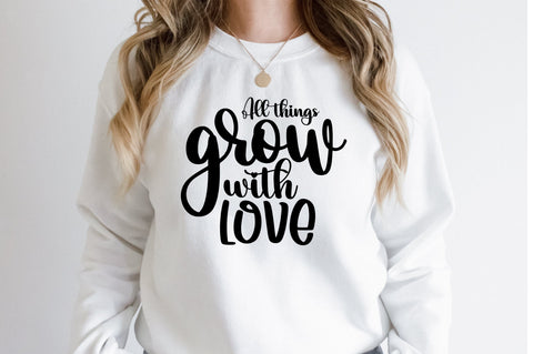 All things grow with love svg SVG nirmal108roy 