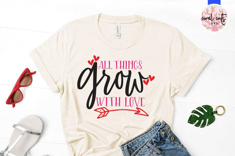 All things grows with love – SVG EPS DXF PNG Cutting Files SVG CoralCutsSVG 