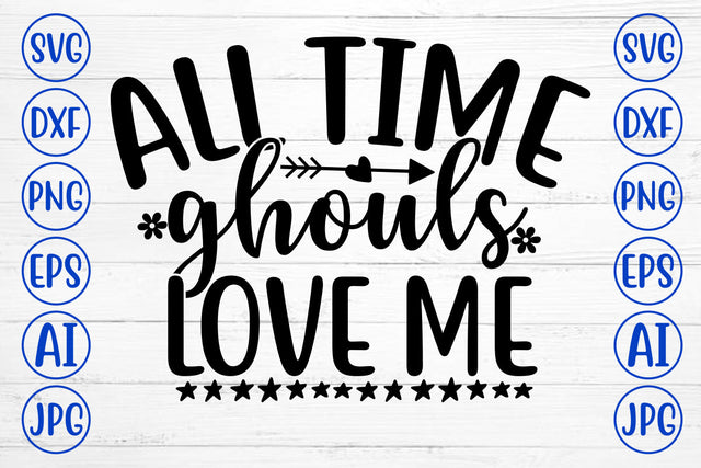 ALL TIME GHOULS LOVE ME SVG Cut File SVG Syaman 