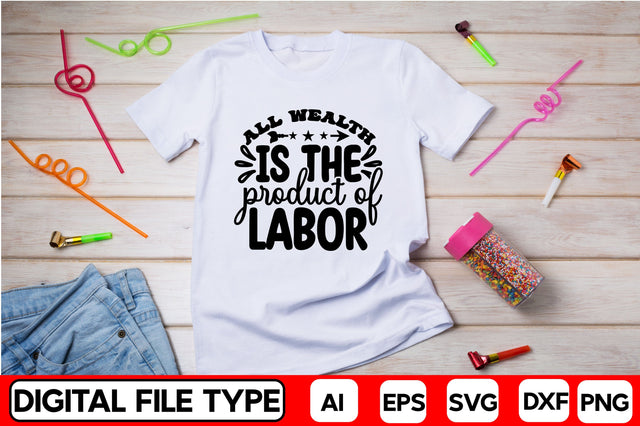 All Wealth Is The Product Of Labor SVG CraftlabSvg29 