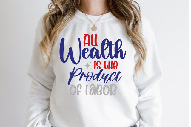 All Wealth is the Product of Labor svg SVG orpitasn 