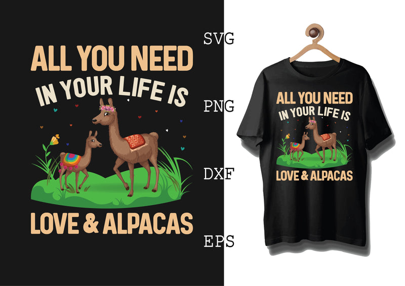 All You Need in Your Life is Love and Alpacas Svg, Alpaca Svg, Cute Llama Svg, Girl Llama, Svg SVG DesignTShirt 