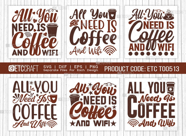 All You Need Is Coffee And Wifi SVG Bundle, Coffee Svg, Coffee Party Svg, Coffee Lover, Coffee Quotes, ETC T00513 SVG ETC Craft 