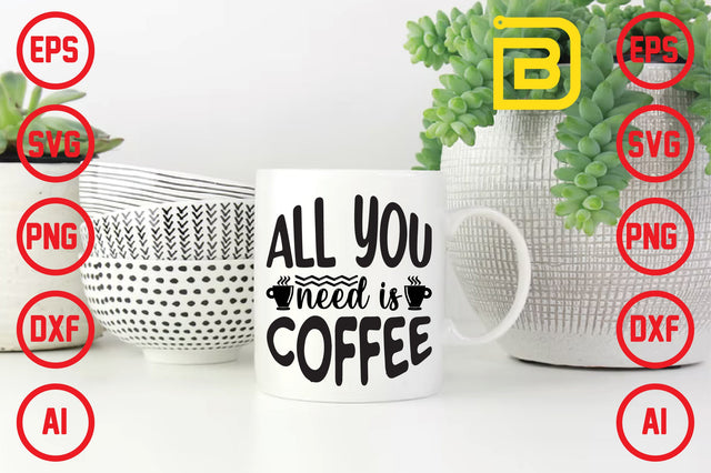 all you need is coffee SVG Craftlabsvg24 
