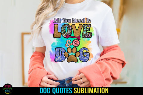 All You Need Is I Dog Sublimation Design I Dog Lovers PNG Sublimation Happy Printables Club 