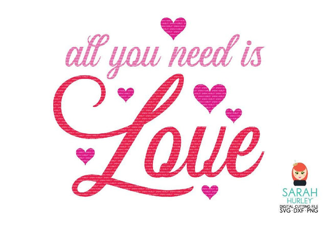 All You Need Is Love 2 SVG Sarah Hurley 