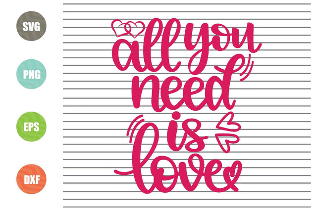 All You Need is Love (3) Svg Png Dxf Eps File SVG Artstoredigital 