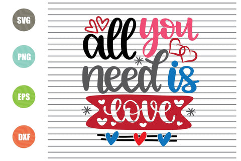 All You Need is Love (4) Svg Png Dxf Eps File SVG Artstoredigital 