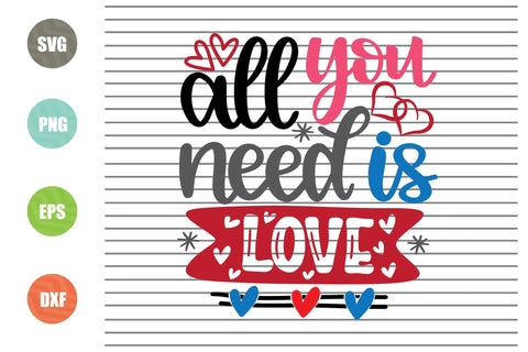 All You Need is Love (4) Svg Png Dxf Eps File SVG Artstoredigital 