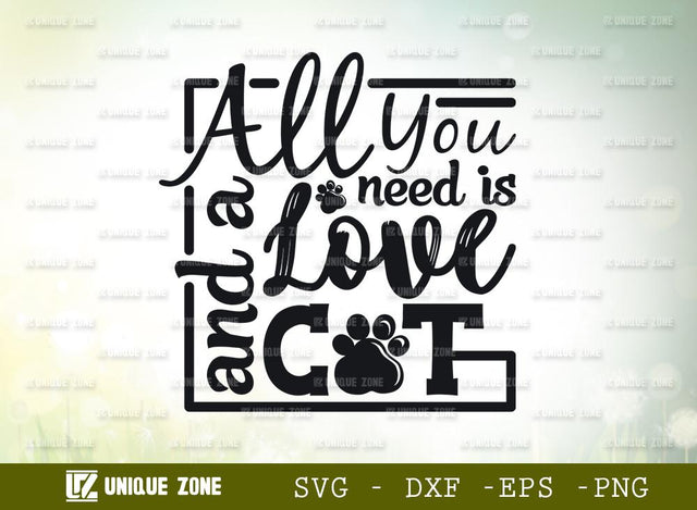 All You Need Is Love And A Cat | Love | Cat Paw | Pussy | Cat Mama | T-shirt Design SVG Unique Zone 
