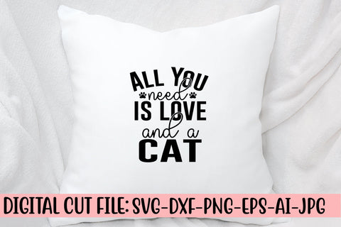 All You Need Is Love And A Cat SVG Cut File SVG Syaman 