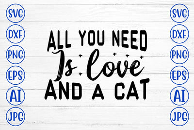 All You Need Is Love And A Cat SVG Cut File SVG Syaman 